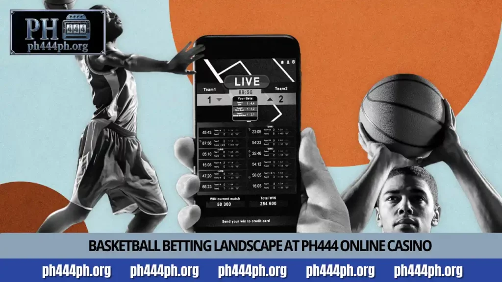 Professional Basketball Betting Markets and Odds at PH444 1 Basketball betting landscape at PH444 online casino