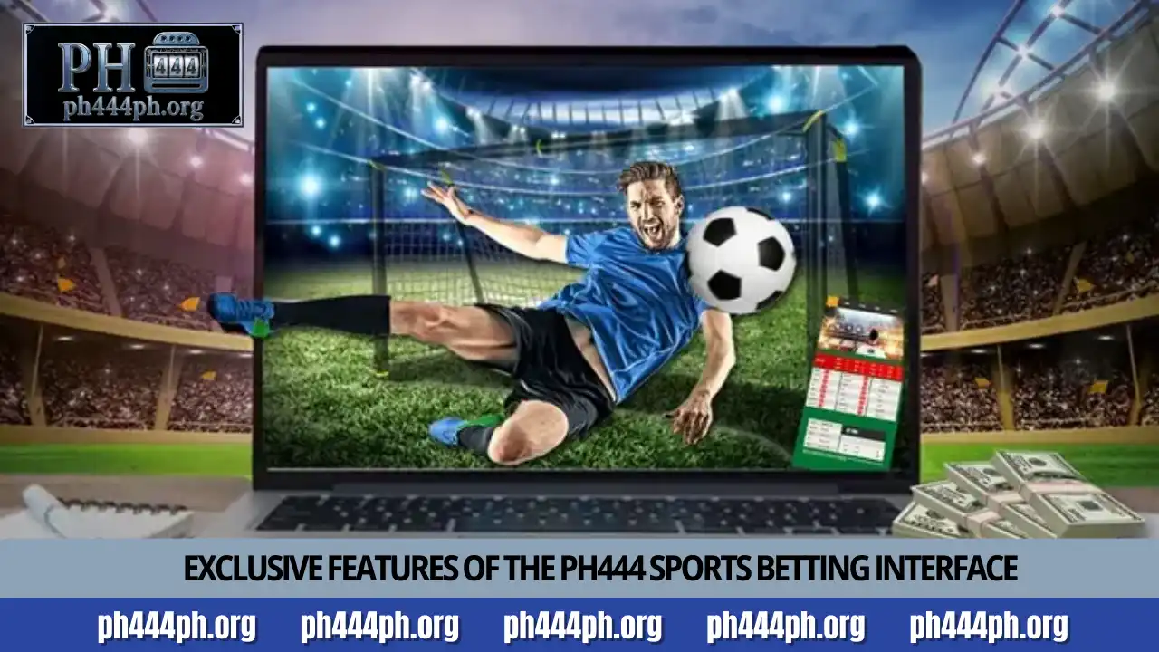 Experience soccer betting PH444 for professional wins 4 Exclusive features of the PH444 sports betting interface