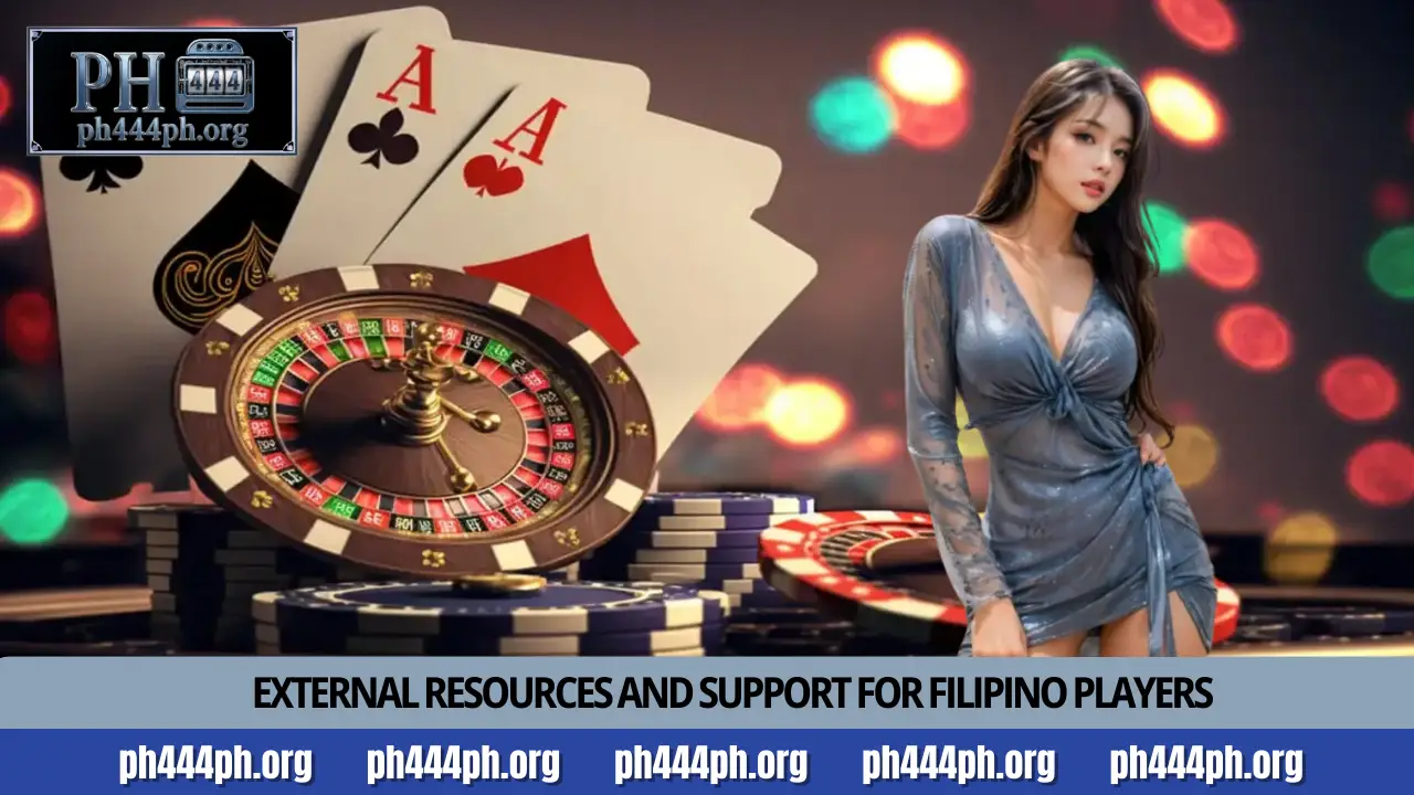 PH444 Responsible Gambling 4 External resources and support for Filipino players