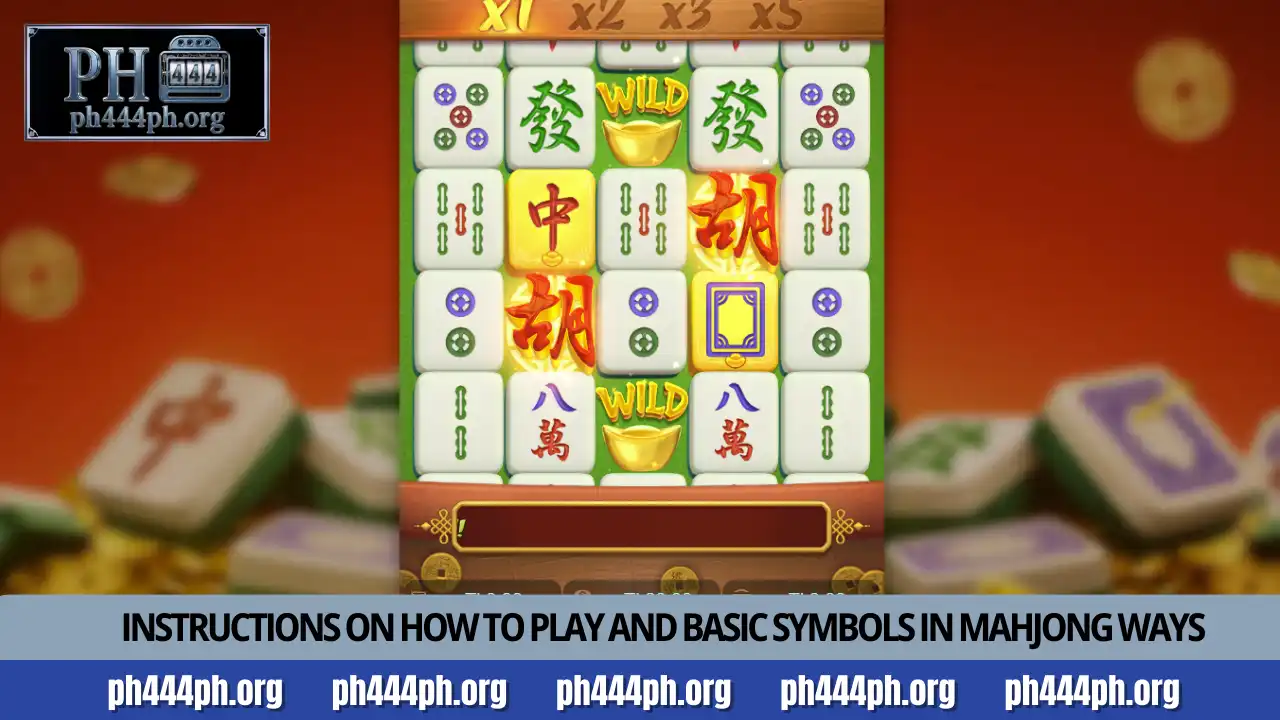 Understanding Mahjong Ways mechanics and tips at PH444 3 Instructions on how to play and basic symbols in Mahjong Ways