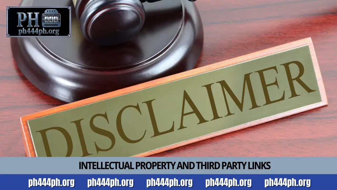 PH444 Disclaimer 4 Intellectual property and third party links