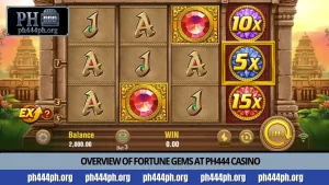 Overview of Fortune Gems at PH444 casino