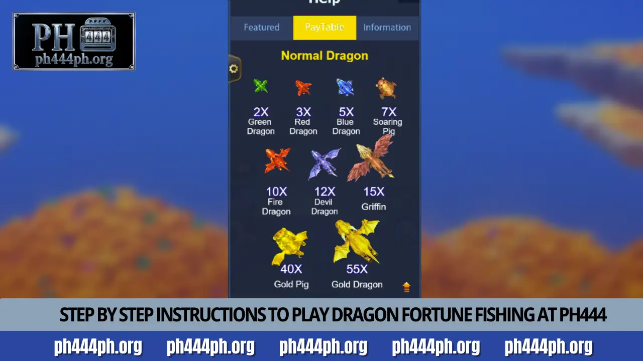 Master Dragon Fortune Fishing strategies at PH444 now 5 Step by step instructions to play Dragon Fortune Fishing at PH444