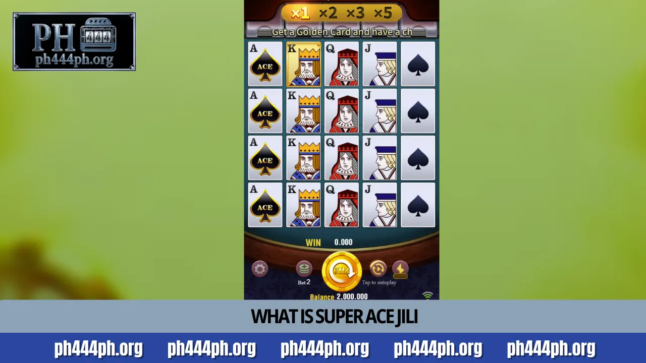 Master Super Ace JILI strategies at PH444 casino 2 What is Super Ace JILI?
